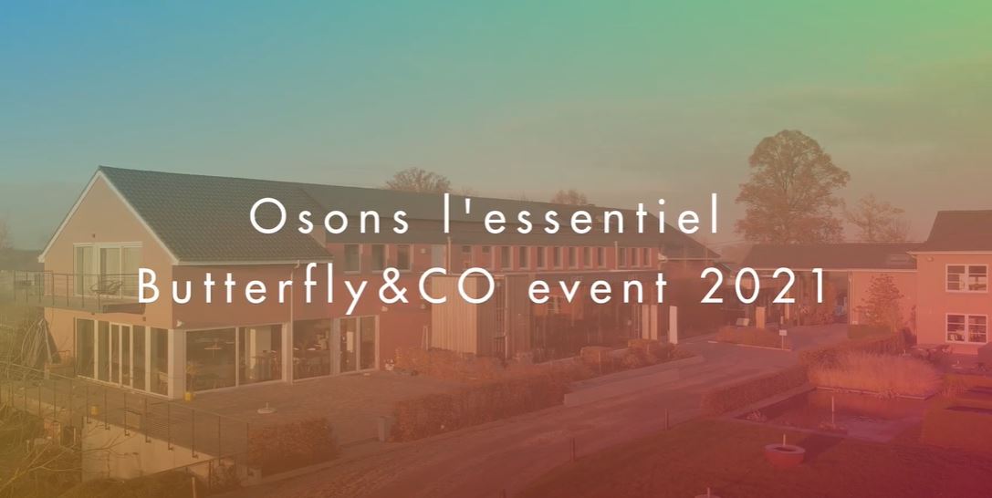 Buttefly&Co - Osons l'essentiel - Event 2021 - Aftermovie